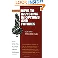Keys to Investing in Options and Futures (Barron's Business Keys) by Nicholas Apostolou and Barbara Apostolou