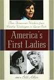 Americas First Ladies: Their Uncommon Wisdom, from Martha Washington to Laura Bush