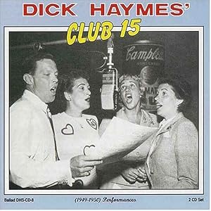 Dick Haymes Club 15: 1949-50 by Dick Haymes (Audio CD - 2004)