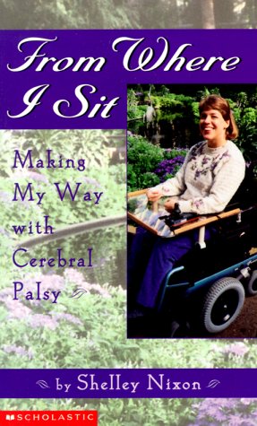 From Where I Sit: Making My Way with Cerebral Palsy
