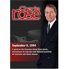 Charlie Rose with Tony Trabert, Tracy Austin, Cliff Drysdale & Bud Collins; Michael Lemonick; Marilu Henner (September 9, 1994)