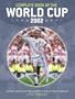 Complete Book of the World Cup 2002: All the Facts and Figures From Every Match Played