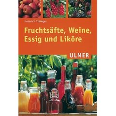 Fruchts�fte, Weine, Essig und Lik�re