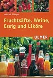 Fruchts�fte, Weine, Essig und Lik�re