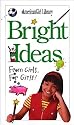 Bright Ideas: From Girls, for Girls (American Girl Library)