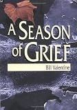 A Season of Grief (Southern Tier Editions) (Southern Tier Editions)