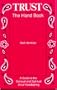 Trust: The Hand Book: A Guide to the Sensual and Spiritual Art of Handballing