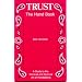 Trust: The Hand Book: A Guide to the Sensual and Spiritual Art of Handballing