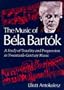 The Music of Bela Bartok: A Study of Tonality and Progression in Twentieth-Century Music
