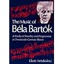 The Music of Bela Bartok: A Study of Tonality and Progression in Twentieth-Century Music