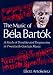 The Music of Bela Bartok: A Study of Tonality and Progression in Twentieth-Century Music