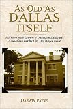 As Old As Dallas Itself