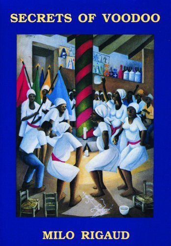 Secrets of Voodoo by Milo Rigaud (2001-01-01)
