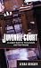 Juvenile Court: A Judge's Guide for Young Adults and Their Parents