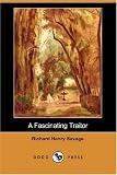 A Fascinating Traitor (Dodo Press) A Fascinating Traitor (Dodo Press)