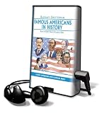 Famous Americans in History [With Earbuds] (Classic Literature with Classical Music)