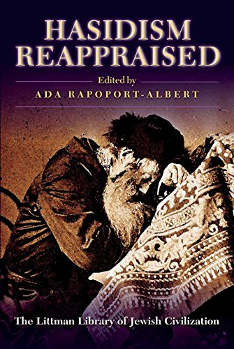 Hasidism Reappraised (Littman Library of Jewish Civilization)
