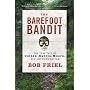 The Barefoot Bandit: The True Tale of Colton Harri&hellip by Bob Friel