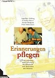 Produkt-Bild: Erinnerungen pflegen: Unterst&uuml;tzung und Entlastung f&uuml;r Pflegende und Menschen mit Demenz