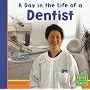 A Day in the Life of a Dentist (First Facts: Community Helpers at Work)