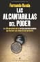Alcantarillas del poder, las