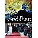 The New Bodyguard: A Practical Guide to the Close Protection Industryby Kevin Horak