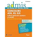 Concours ASS, ES, EJE - Culture g�n�rale, sanitaire et sociale - �preuves �crite et orale - Admis - L'essentiel en fiches