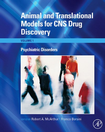 Animal and Translational Models for CNS Drug Discovery: Psychiatric Disorders: 1