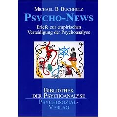 Psycho-News. Briefe zur empirischen Verteidigung der Psychoanalyse