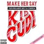 Make Her Say [Explicit]