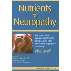 Nutrients for Neuropathy (Numb Toes) by John A. Senneff