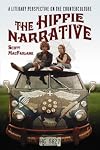 The Hippie Narrative: A Literary Perspective on the Counterculture