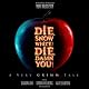 Die, Snow White! Die, Damn You!: A Very Grimm Tale