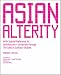 Books : Asian Alterity: With Special Reference to Architectur + Urbanism Through the Lens of Cultural Studies / Case Studies of Asian Cities, Part II