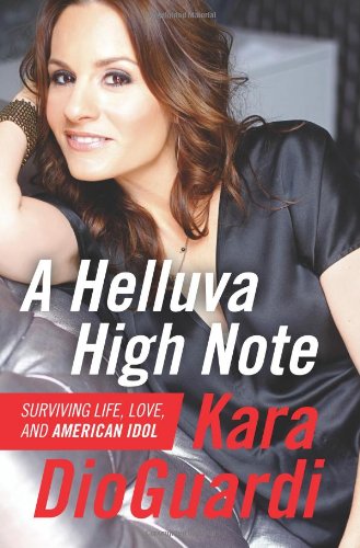 A Helluva High Note: Surviving Life, Love, and American Idol