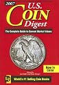 2007 U.S. Coin Digest: The Complete Guide to Current Market Values (Us Coin Digest)