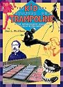 The Kid Who Invented the Trampoline: More Surprising Stories about Inventions
