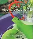 Vegan World Fusion Cuisine: Over 200 Award-Winning Recipes, Second Edition