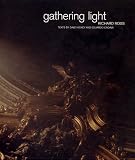Gathering Light: Photographs by Richard Ross