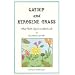 Catnip and Kerosene Grass: What Plants Teach Us About Life