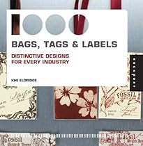 1,000 Bags, Tags, and Labels: Distinctive Design for Every Industry