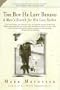The Boy He Left Behind: A Man's Search for his Lost Father