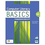 Computer Literacy BASICS: A Comprehensive Guide to IC3