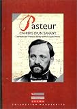 Pasteur : cahiers d un savant