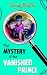 The Mystery of the Vanished Prince