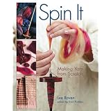 Spin it: Making Yarn from Scratchby Lee Raven