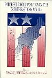 Interest Group Politics in the Northeastern States