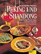 Peking und Shandong. K�chen der Welt: Nordchina