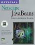 Official Netscape JavaBeans Developer's Guide