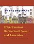Out of the Ordinary: The Architecture and Design of Venturi, Scott Brown and Associates
